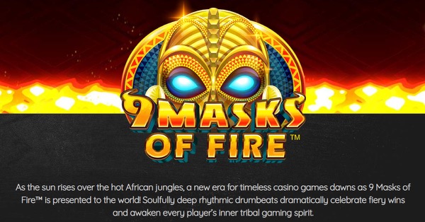Máscaras tribales en llamas en la tragamonedas 9 Masks of Fire de Gameburger Studios